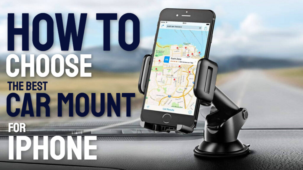how to choose the best car mount for iphone